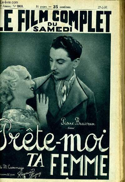 LE FILM COMPLET DU SAMEDI N 1918 - 16E ANNEE - PRETE-MOI TA FEMME