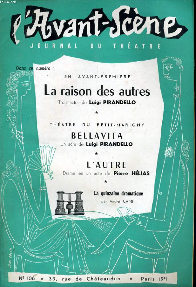 L'AVANT-SCENE JOURNAL DU THEATRE N 106 - LA RAISON DES AUTRES, 3 actes de LUIGI PIRANDELLO