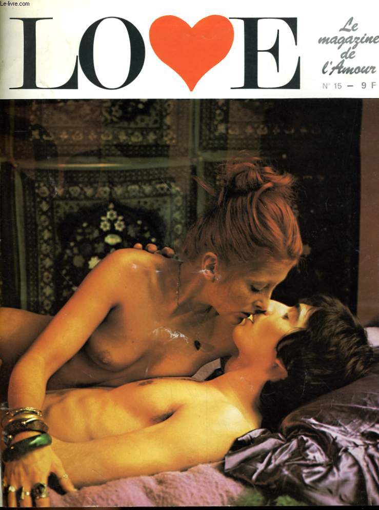 LOVE, le magazine de l'amour N15 - LA POESIE DU SEXE - VERTIGES DE LA JEUNESSE - LE BEAU GENERAL BOULANGER ET SA PETITE CAILLE...