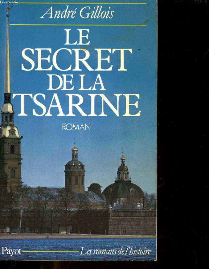 LE SECRET DE LA TSARINE. ROMAN