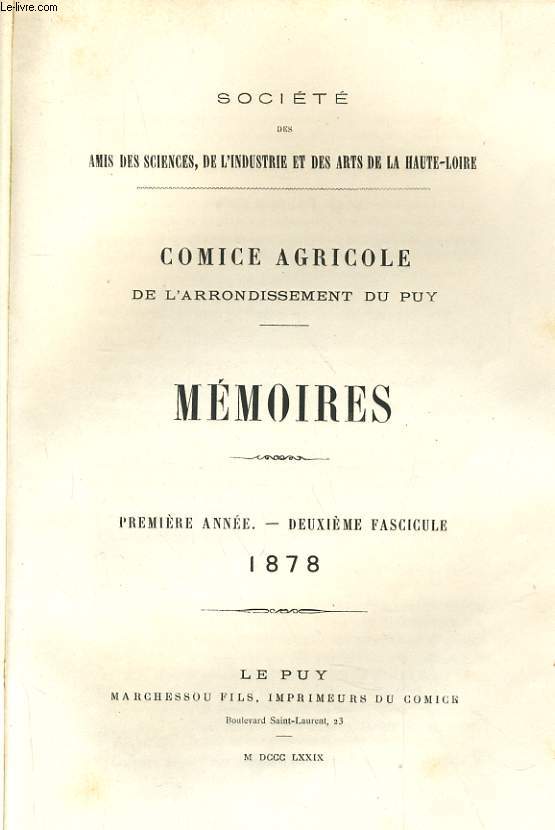 COMICE AGRICOLE DE L'ARRONDISSEMENT DU PUY - MEMOIRES - PREMIERE ANNEE - DEUXIEME FASCICULE 1878