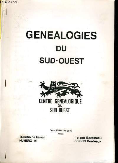 GENEALOGIES DU SUD-OUEST - CENTRE GENEALOGIQUE DU SUD-OUEST - 2me SEMESTRE 1986 - BULLETIN DE LIVRAISON NUMERO 15