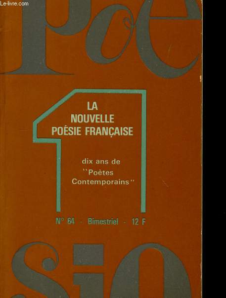 POESIE 1 N64 - LA NOUVELLE POESIE FRANCAISE - DIX ANS DE POETES CONTEMPORAINS