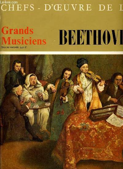 CHEFS D'OEUVRES DE L'ART N60 - GRANDS MUSICIENS - BEETHOVEN (XIII)