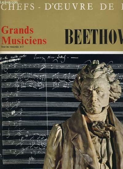 CHEFS D'OEUVRES DE L'ART N5 - GRANDS MUSICIENS - BEETHOVEN (II)