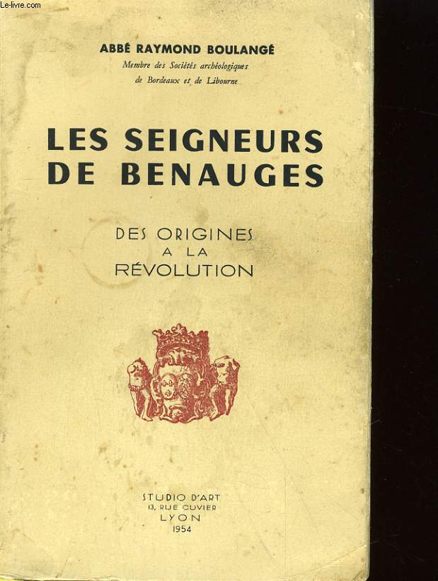 LES SEIGNEURS DE BENAUGES - DES ORIGINES A LA REVOLUTION