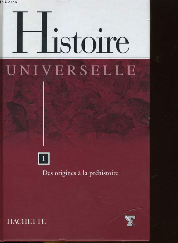HISTOIRE UBNIVERSELLE - 1. DES ORIGINES A LA PREHISTOIRE