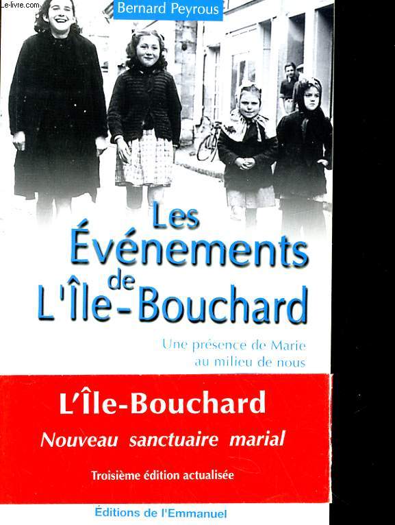 LES EVENEMENTS DE L'ILE-BOUCHARD, UNE PRESENCE DE MARIE AU MILIEU DE NOUS