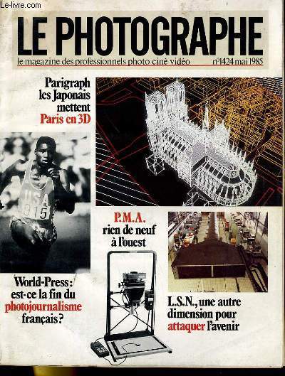 LE PHOTOGRAPHE N1424 - PARIGRAPH LES JAPONAIS METTENT PARIS EN 3D - WORLD-PRESS: EST-CE LA FIN DU PHOTOJOURNALISME FRANCAIS?...