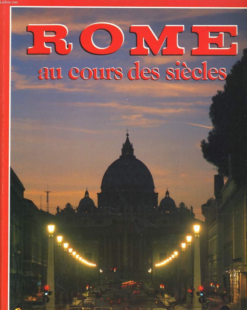 ROME AU COURS DES SIECLES