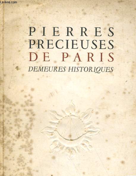 PIERRES PRECIEUSES DE PARIS, DEMEURES HISTORIQUES