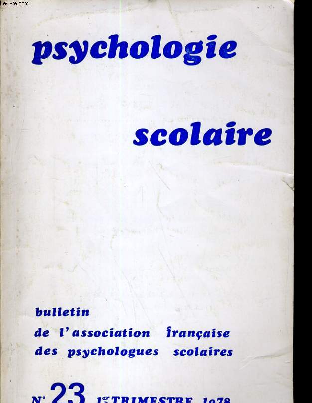 PSYCHOLOGIE SCOLAIRE N23 - BULLETIN DE L'ASSOCIATION FRANCAISE DES SPYCHOLOGUES SCOLAIRES