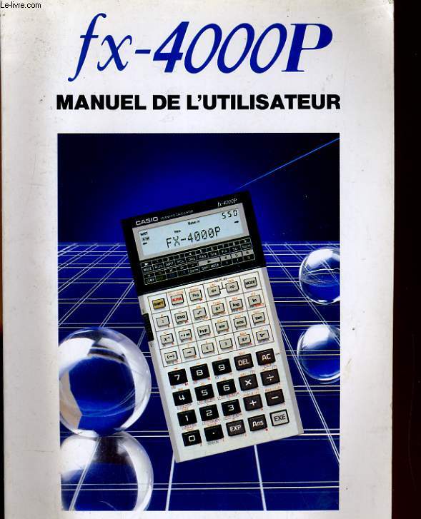CASIO FX-4000P, MANUEL DE L'UTILISATEUR