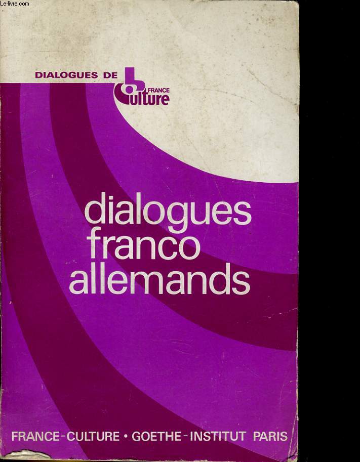 DIALOGUES DE FRANCE-CULTURE N4 - DIALOGUES FRANCO-ALLEMANDS