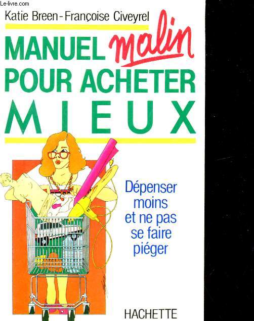 MANUEL MALIN POUR ACHETER MIEUX