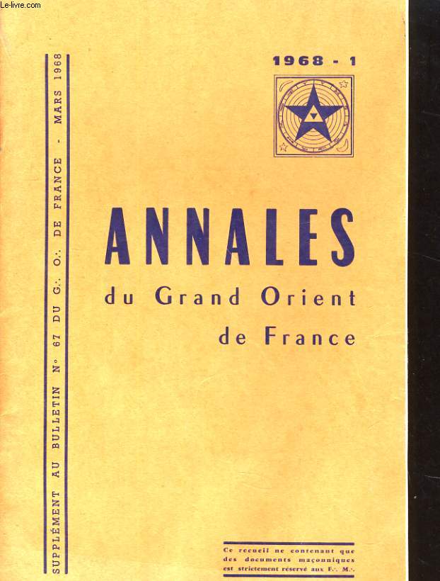 ANNALES DU GRAND ORIENT DE FRANCE - SUPPLEMENT AU BULLETIN N67