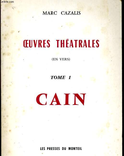 OEUVRES THEATRALES (EN VERS). TOME 1: CAIN
