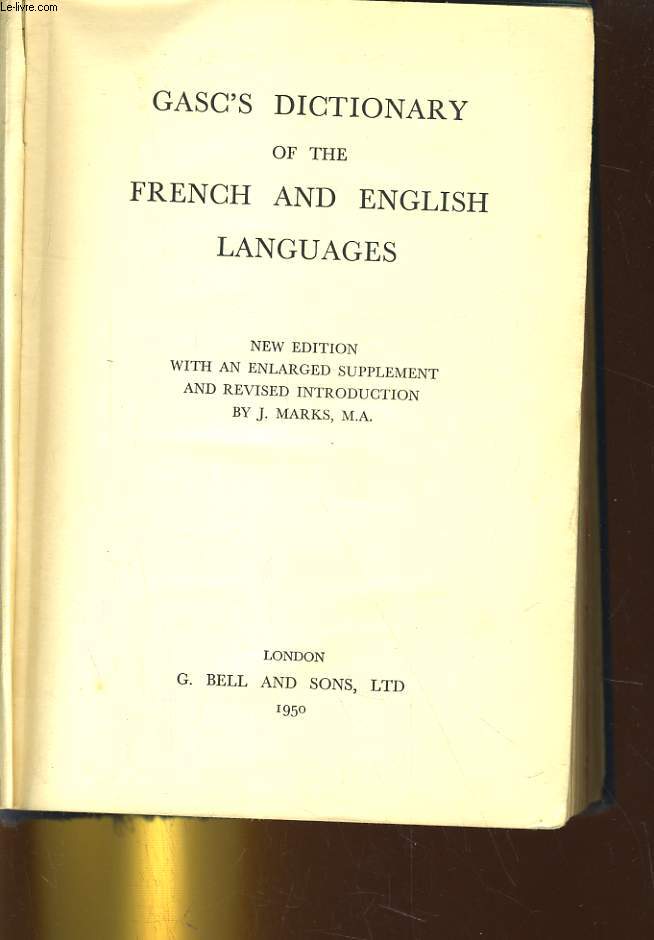 GASC'S DICTIONARY OF THE FRENCH ANS ENGLISH LANGUAGES