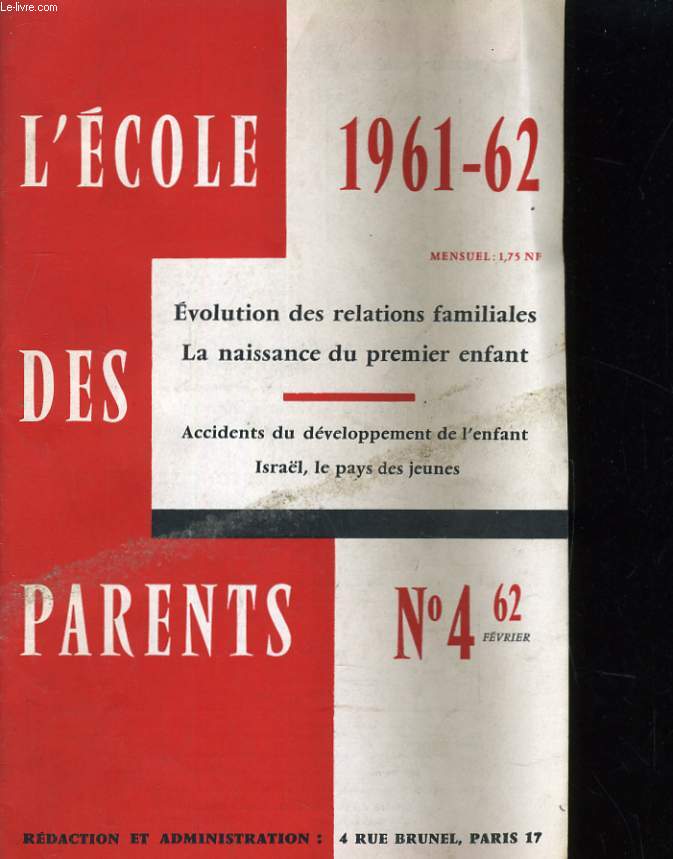 L'ECOLE DES PARENTS N4. 1961-62. EVOLUTION DES RELATIONS FAMILIALES, LA NAISSANCE DU PREMIER ENFANT. ACCIDENTS DU DEVELOPPEMENT DE L'ENFANT ISRAEL, LA PAYS DES JEUNES