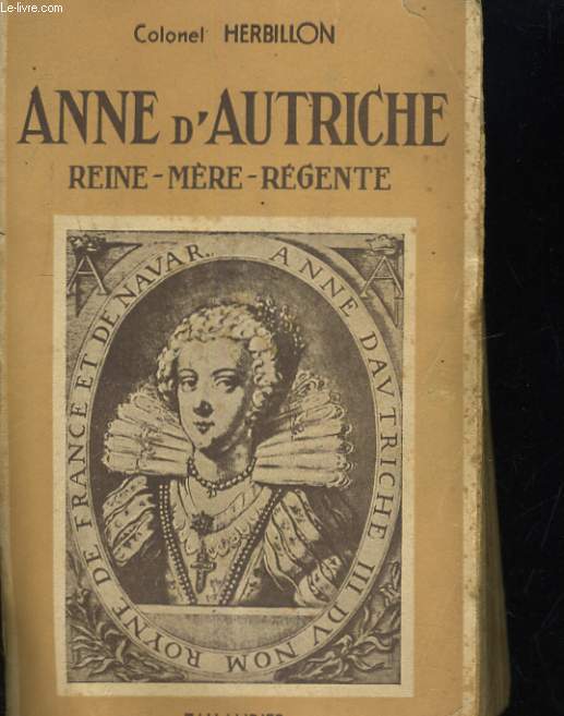 ANNE D'AUTRICHE, RENE-MERE-REGENTE