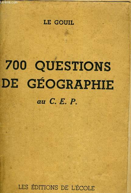 700 QUESTIONS DE GEOGRAPHIE AU C.E.P.