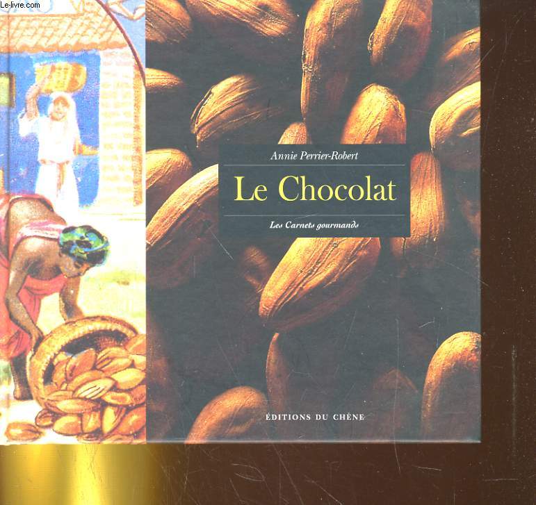 LE CHOCOLAT. LES CARNETS GOURMANDS