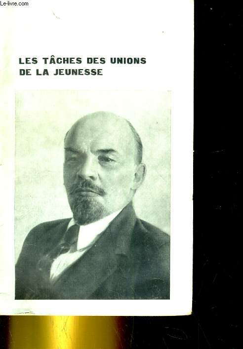 LES TACHES DES UNIONS DE LA JEUNESSE. DISCOURS PRONONCE AU IIIe CONGRES DE L'UNION DE LA JEUNESSE COMMUNISTE DE RUSSIE LE 2 OCTOBRE 1920