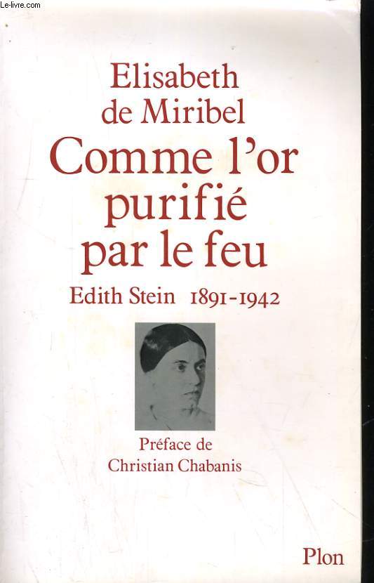 COMME L'OR PURIFIE PAR LE FEU. EDITH STEIN 1891-1942