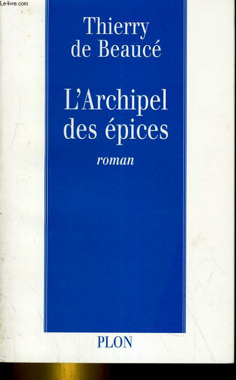 L'ARCHIPEL DES EPICES. ROMAN