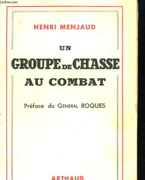 UN GROUPE DE CHASSE AU COMBAT. HISTORIQUE DU GROUPE DE CHASSE 1/5