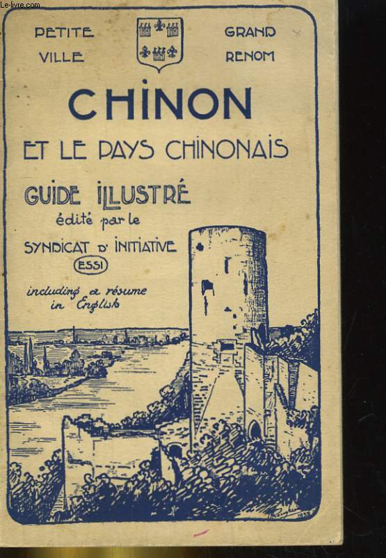 Chinon et le pays Chinonais. Guide Illustr.