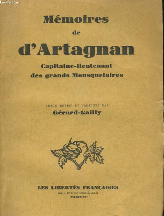 MEMOIRES DE D'ARTAGNAN. CAPITAINE-LIEUTENANT DES GRANDS MOUSQUETAIRES