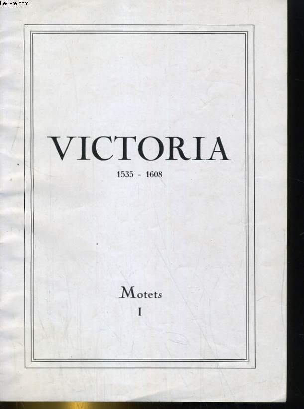 VICTORIA 1535-1608. MOTETS 1