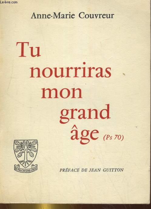 TU NOURRIRAS MON GRAND AGE (Ps 70)