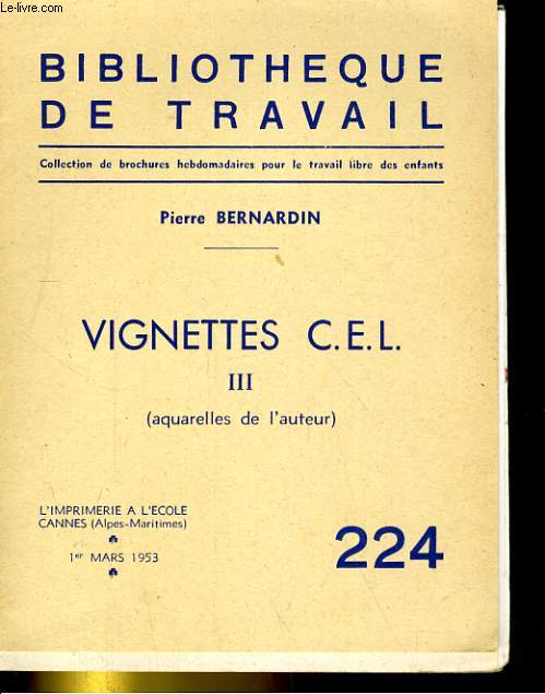 BIBLIOTHEQUE DE TRAVAIL N224. VIGNETTES C.E.L. III (AQUARELLES DE L'AUTEUR)