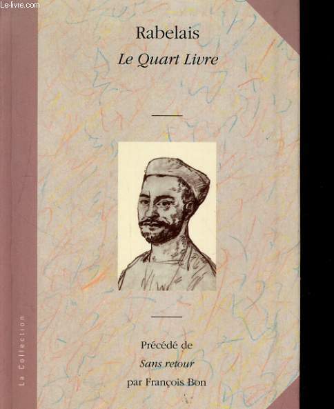 LE QUART LIVRE PRECEDE DE SANS RETOUR PAR FRANCOIS BON