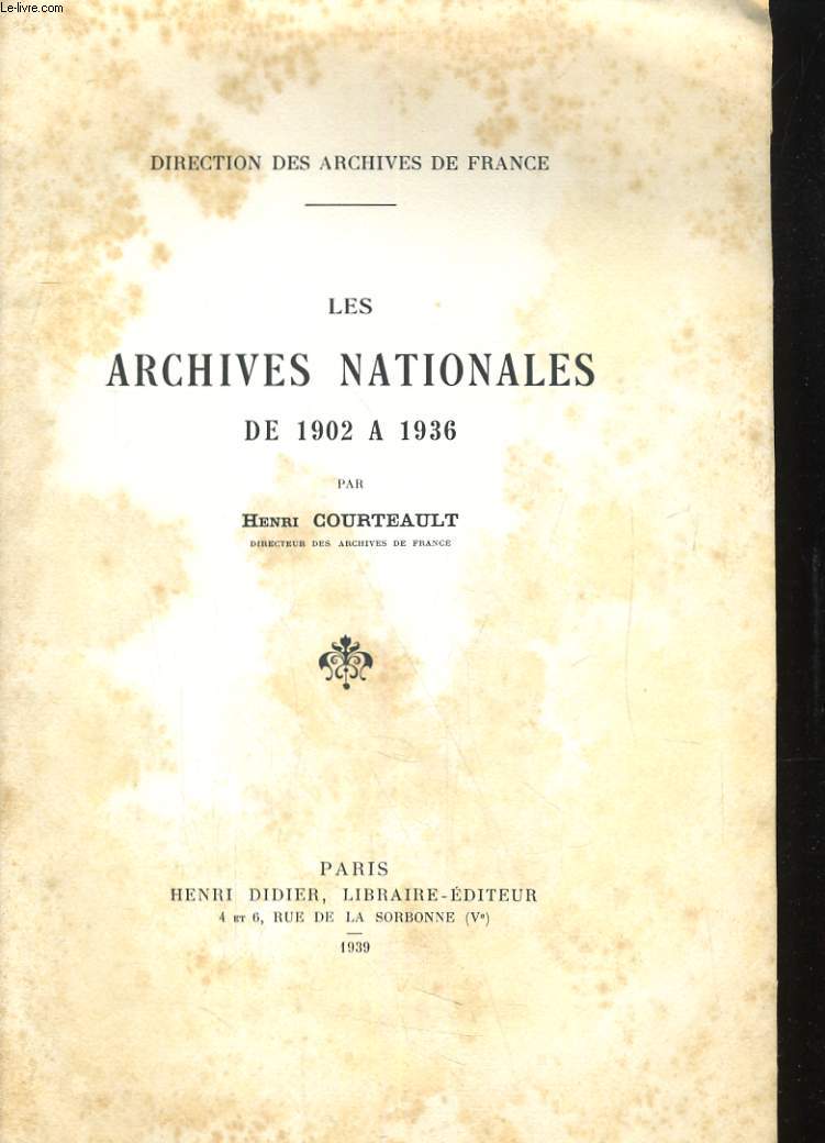 LES ARCHIVES NATIONALES DE 1902 A 1936