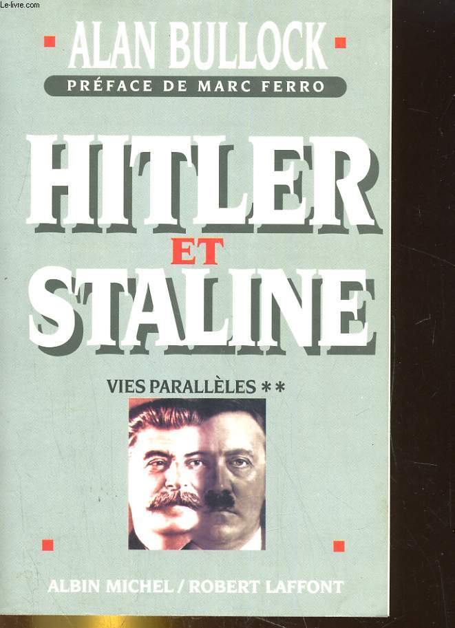 HITLER ET STALINE. 2: VIE PARELLELES