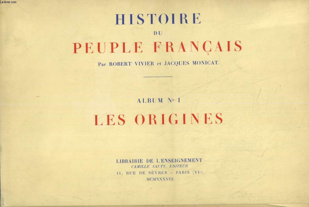 HISTOIRE DU PEUPLE FRANCAIS. ALBUM N1: les origines