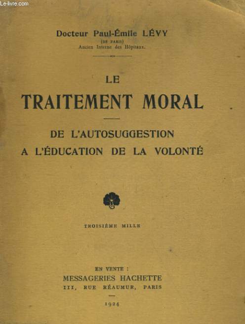 LE TRAITEMENT MORAL.DE L'AUTOSUGGESTION A L'EDUCATION DE LA OLONTE
