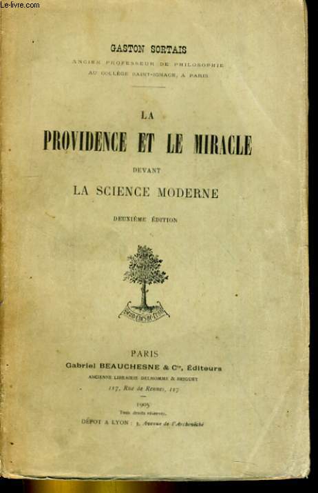 LA PROVIDENCE ET LE MIRACLE DEVANT LA SCIENCE MODERNE