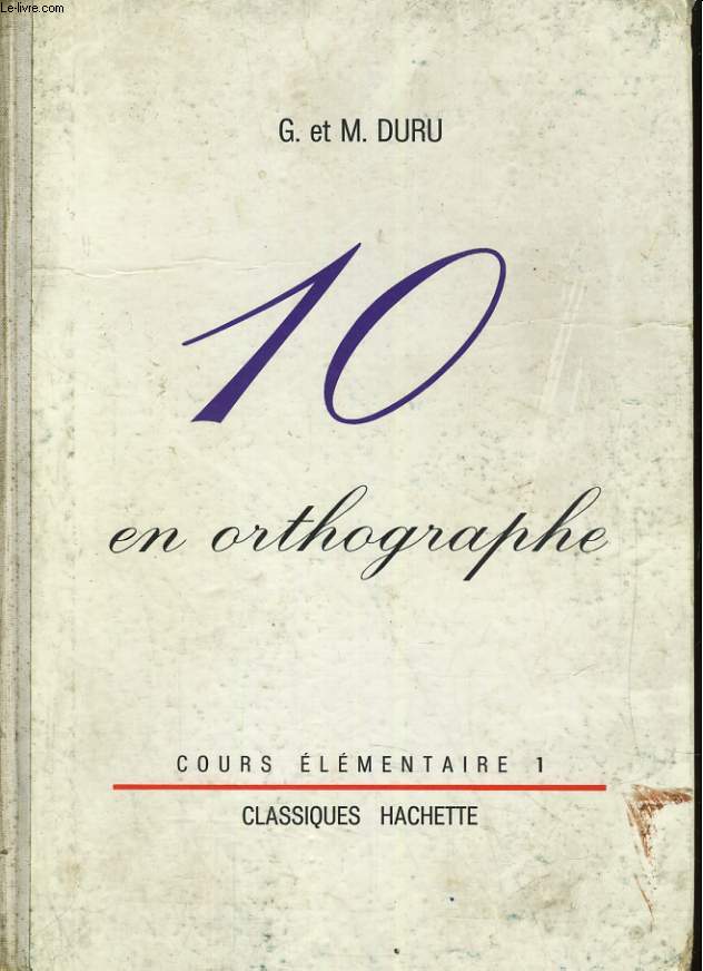 10 EN ORTHOGRAPHIE. COURS ELEMENTAIRE 1