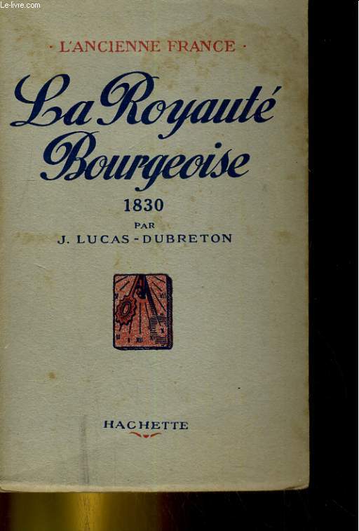 LA ROYAUTE BOURGEOISE 1830