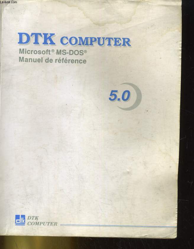 MICROSOFT MS-DOS. MANUEL DE REFERENCE MS-DOS VERSON 5.0