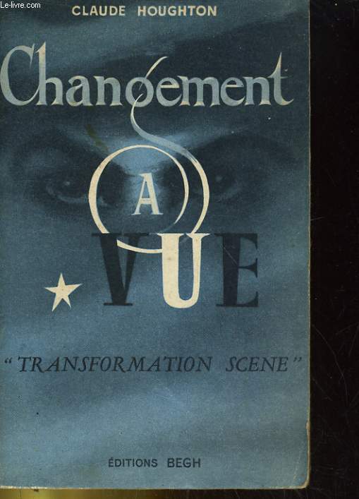 CHANGEMENT A VUE (TRANSFORMATION SCENE)