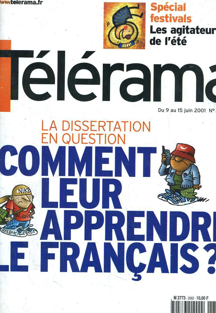 TELERAMA N2682. LA DISSERTATION EN QUESTION: COMMENT LEUR APPRENDRE LE FRANCAIS?...