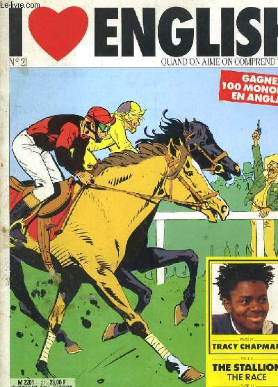 I LOVE ENGLISH N21. QUAND ON AIME ON COMPREND TOUT. TRACY CHAPMAN, THE STALLION THE RACE...