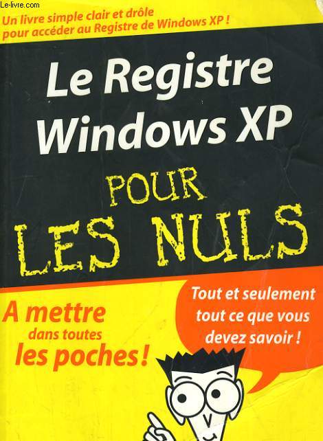 LE REGISTRE WINDOWS XP POUR LES NULS