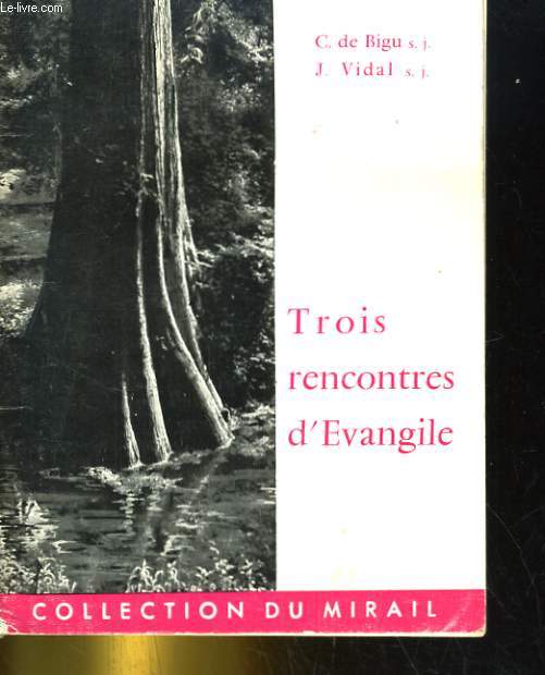TROIS RENCONTRES D'EVANGILE