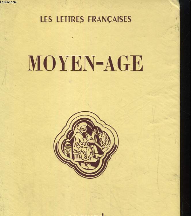 LES LETTRES FRANCAISES. 1/ MOYEN-AGE